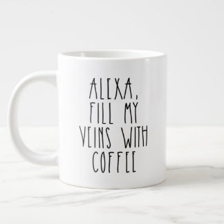 Taza De Café Gigante Alexa Llenar mis venas con el café inspirado