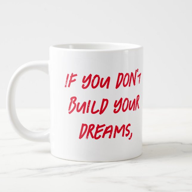 Taza De Café Gigante alguien te contratará para ayudar a construir el s (Izquierda)