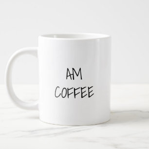 Taza De Café Gigante AM Coffee, PM Wine personalizado blanco negro text