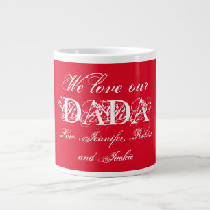 Taza De Café Gigante Amamos a nuestro Dadá con la cultura personalizada