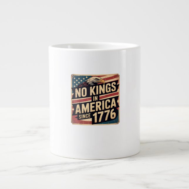 Taza De Café Gigante America Flag  Decor No Kings In America Since 1776 (Frente)