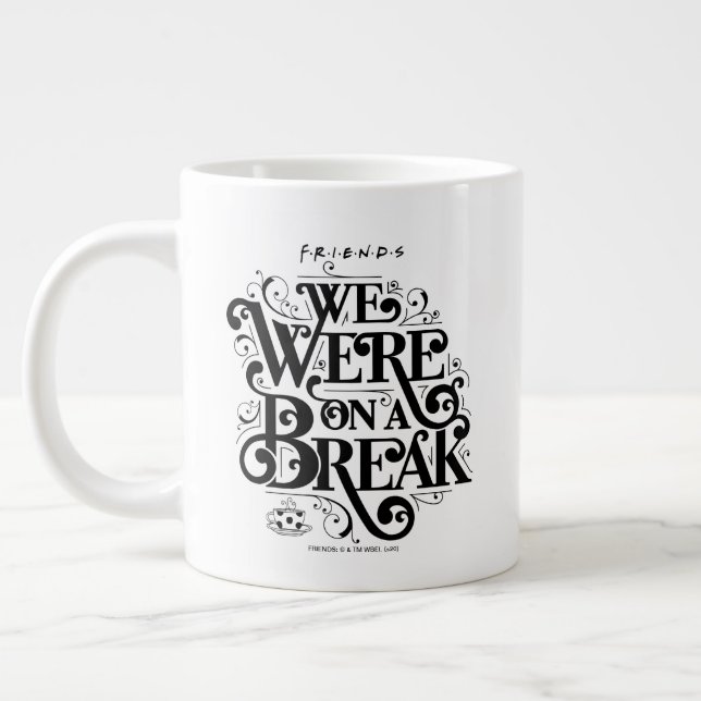 Taza De Café Gigante AMIGOS™ | Estábamos de descanso (Izquierda)