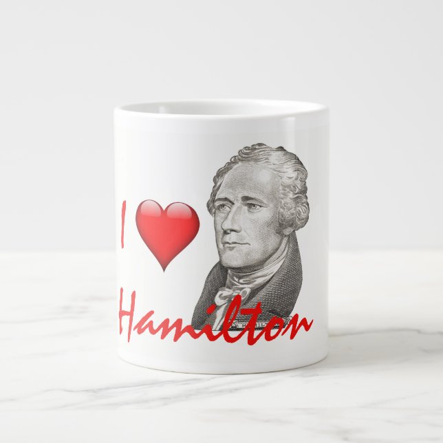 Taza De Café Gigante "Amo el retrato de Hamilton" Alexander Hamilton (Frente)