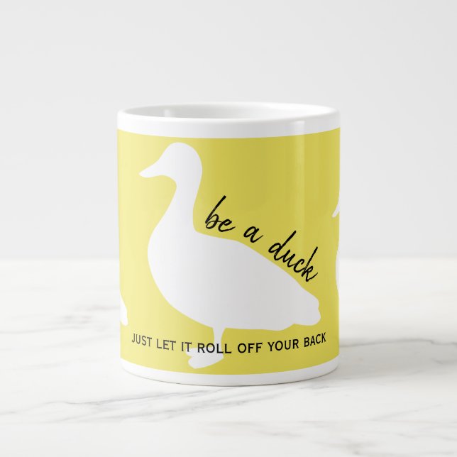 Taza De Café Gigante Ánimo Sé Un Pato (Frente)