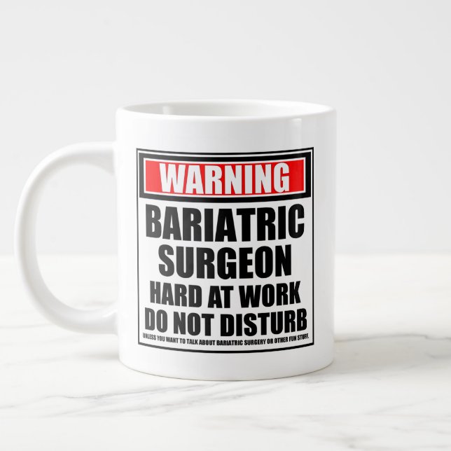 Taza De Café Gigante Aviso A Cirujano Bariátrico Con Duro Trabajo (Izquierda)
