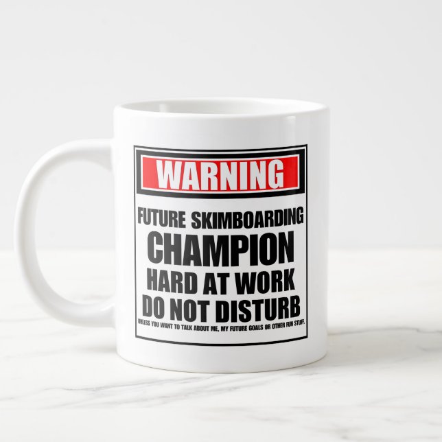 Taza De Café Gigante Aviso al futuro campeón de Skimboarding con mucho  (Izquierda)