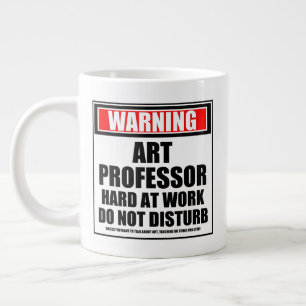 Taza De Café Gigante Aviso Al Profesor De Arte Duro En El Trabajo No Pe