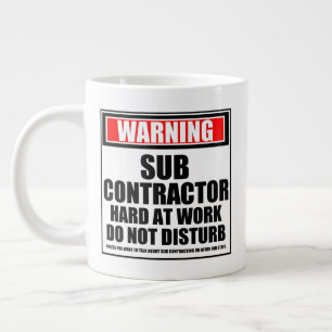Taza De Café Gigante Aviso Al Subcontratista Duro En El Trabajo No Pert