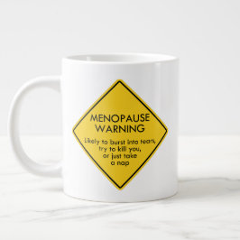 Taza De Café Gigante Aviso de menopausia