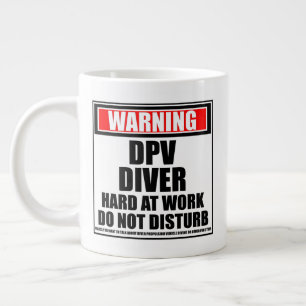 Taza De Café Gigante Aviso DPV Buceador duro en el trabajo no molestar