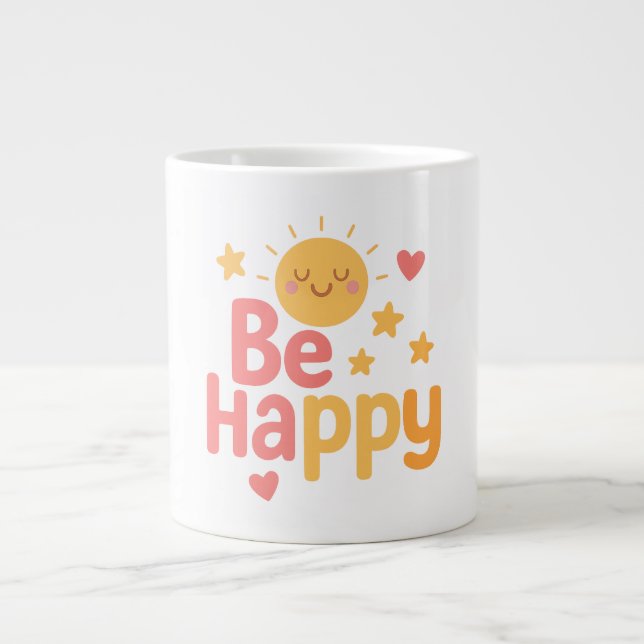 Taza De Café Gigante Be Happy - Alegre Diseño Motivacional de Citas (Frente)