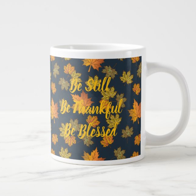 Taza De Café Gigante Be Still, Thankful, Blessed (Derecha)