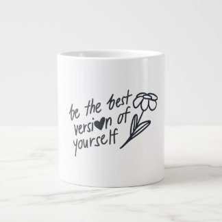 Taza De Café Gigante Be the Best Version of Yourself Motivational
