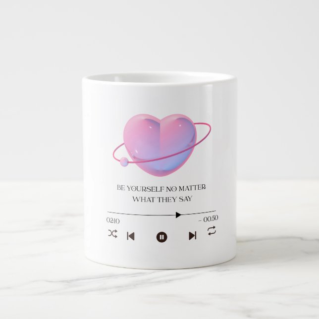 Taza De Café Gigante Be Yourself No Matter What They Say - jumbo mug (Frente)