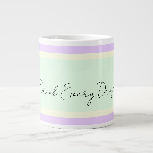 Taza De Café Gigante Beber cada jumbo de gota (Frente)