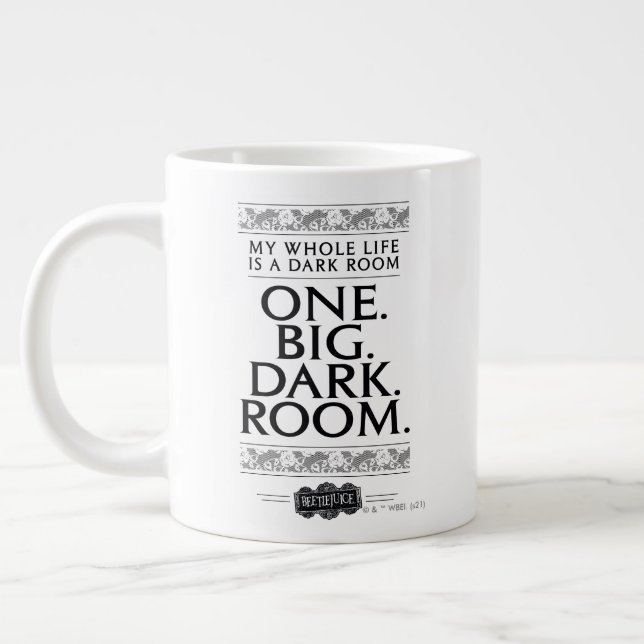 Taza De Café Gigante Beetlejuice | My Whole Life Is A Dark Room (Izquierda)