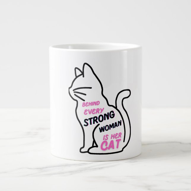 Taza De Café Gigante Behind Every Strong Woman Is Her Cat - Cute Femini (Frente)