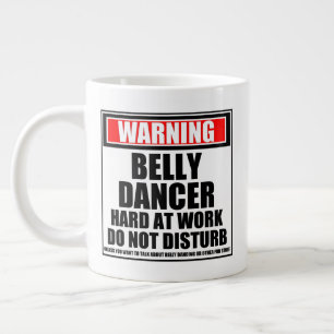 Taza De Café Gigante Belly De Advertencia El Bailarín Duro En El Trabaj