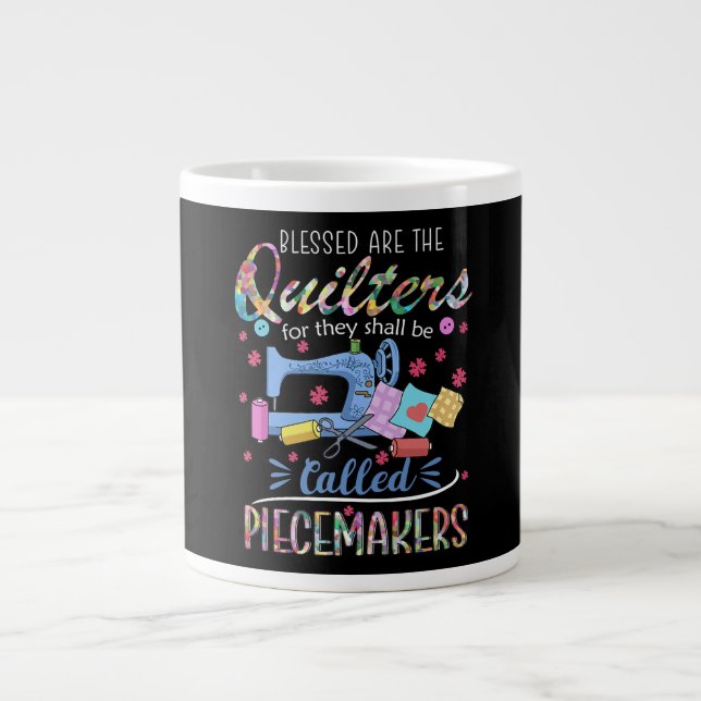 Taza De Café Gigante Benditas Quilters Piecemakers Aplastando Ideas De  (Frente)