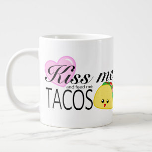 Taza De Café Gigante Bésame y alimenta tacos