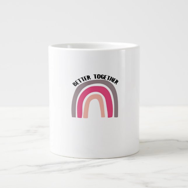 Taza De Café Gigante Better Together Rainbow Joyful Aesthetic  (Frente)