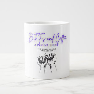 Taza De Café Gigante BFFs and Coffee: Una mezcla perfecta - Mug Mejor A