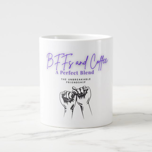 Taza De Café Gigante BFFs and Coffee: Una mezcla perfecta - Mug Mejor A (Frente)