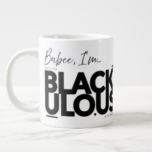 Taza De Café Gigante BLACKULO.US™ "Babee I m..." - Fundadores Flex 🔥