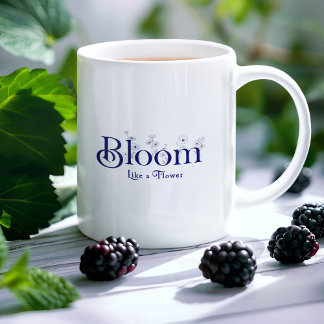 Taza De Café Gigante Bloom Like a Flower Inspirador Typography