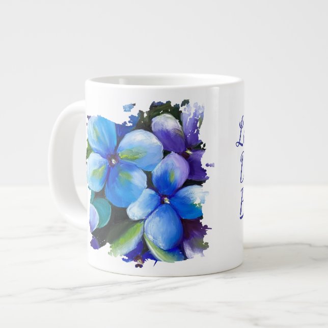 Taza De Café Gigante Blue flower Let your dream blossom mug (Izquierda)