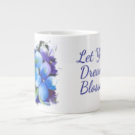 Taza De Café Gigante Blue flower Let your dream blossom mug