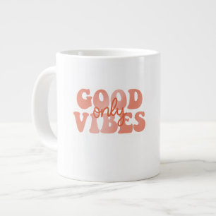 Taza De Café Gigante Buenas Vibraciones Solamente