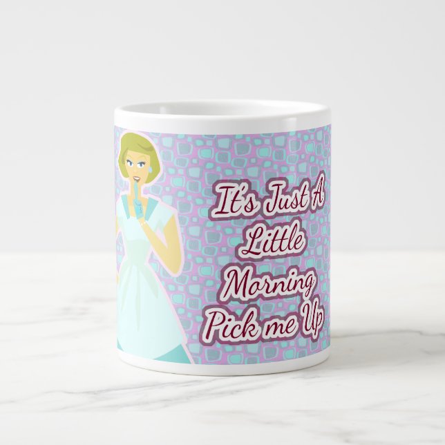 Taza De Café Gigante Buenos días Recógeme A Sassy Retro Housewife (Frente)