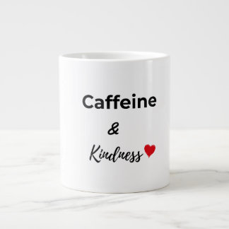 Taza De Café Gigante Caffeine and kindness coffee lover