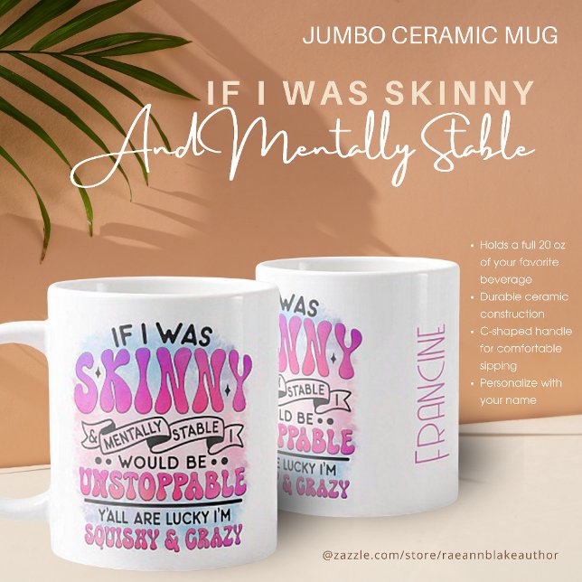 Taza De Café Gigante Cerámica Jumbo Skinny y Mentalmente Estable (Subido por el creador)