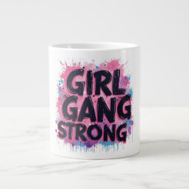 Taza De Café Gigante Chica Gang Strong