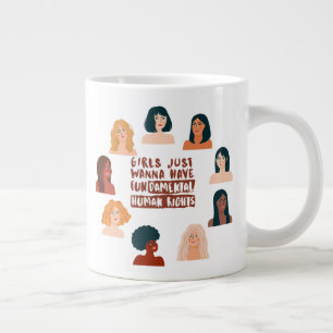 Taza De Café Gigante Chicas solo quieren tener derechos humanos fundame