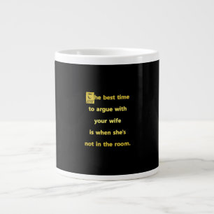 Taza De Café Gigante Chiste del mejor momento para discutir con tu espo