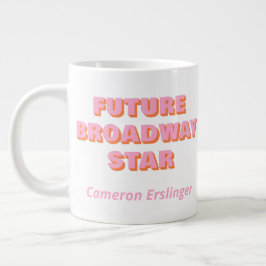 Taza De Café Gigante Cita personalizada de futuro actor de Broadway Sta