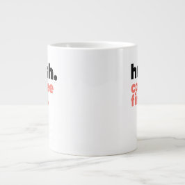 Taza De Café Gigante Classic Mug - Hush. Coffee First.