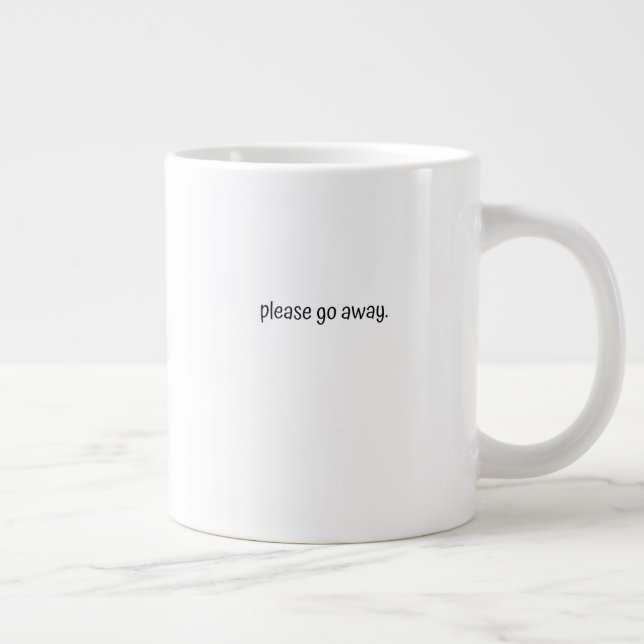 Taza De Café Gigante Classic Mug - Please Go Away. (Derecha)