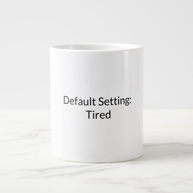 Taza De Café Gigante Coffee Mug en modo Cansado (Frente)
