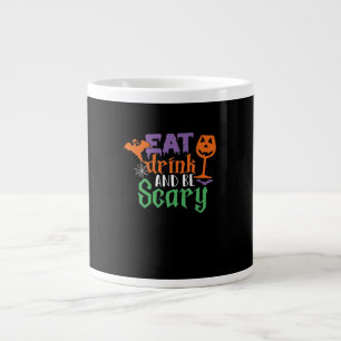 Taza De Café Gigante Cómete y sé asustado Halloween Classic Funny Tre