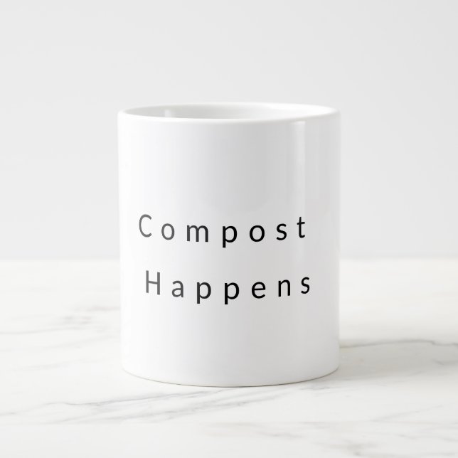 Taza De Café Gigante Compost Happens Coffee mug (Frente)