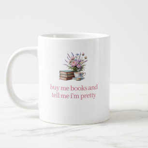 Taza De Café Gigante Comprarme libros y decirme que soy bonito