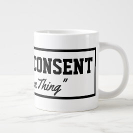 Taza De Café Gigante Consentimiento informado es cosa de la libertad