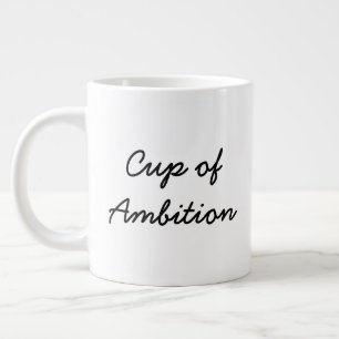 Taza De Café Gigante Copa de la Ambición Jumbo Mug (unilateral)