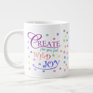 Taza De Café Gigante Crea como te sientes feliz