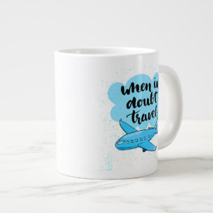 Taza De Café Gigante Cuando en viaje de la duda