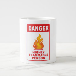 Taza De Café Gigante Danger Highly Flammable Person